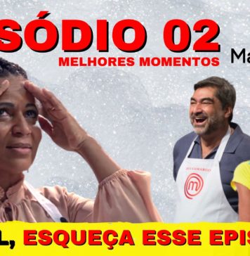MASTERCHEF NOVA TEMPORADA 2021 EP02 Episódio 2 temporada 8 Masterchef Brasil