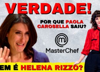 Por que Paola Carosella saiu do Masterchef e quem é Helena Rizzo
